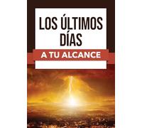 Los Últimos Días a Tu Alcance