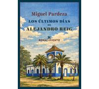 Los últimos días de Alejandro Reig