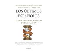 Los últimos españoles: El suicidio demográfico de una Nación