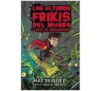Los Últimos Frikis Del Mundo Y La Espada De Medianoche