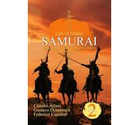 Los últimos Samurai. Vol. 2: Los hombres que construyeron el Japón Meiji.