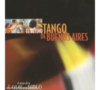 Los Ultimos Tangos De Buenos Airs : El Mejor De La Casa Del Tango