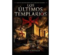 LOS ULTIMOS TEMPLARIOS: Ellos no desaparecieron, sólo cambiaron de misión.
