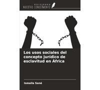 Los usos sociales del concepto jurídico de esclavitud en África