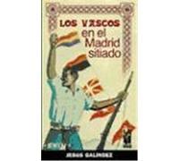 Los Vascos En El Madrid Sitiado Jesâus de Galâindez (Auteur)