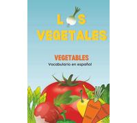 Los vegetales vocabulario en español: Learn vegetables in Spanish