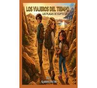 Los viajeros del tiempo: Las plagas de Egipto libro 1