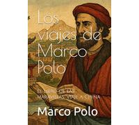Los viajes de Marco Polo: El libro de las maravillas, Viaje a China
