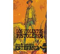 Los violentos pistoleros (Colección Oeste)