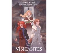Los Visitantes: El Valle de las Flores