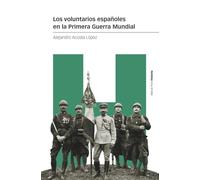 Los voluntarios españoles en la Primera Guerra Mundial