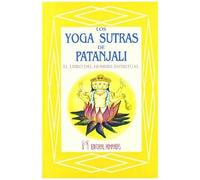 Los Yoga Sutras De Patanjali : El Libro Del Hombre Espiritual