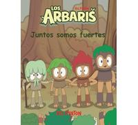 LosArbaris: Juntos Somos Fuertes