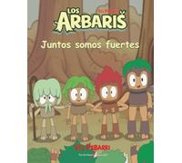 LosArbaris: Juntos Somos Fuertes