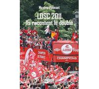 LOSC 2011: Ils racontent le double