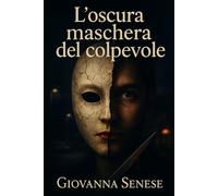 L'oscura maschera del colpevole
