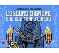 L'oscuro Signore E Il Suo Tempo Libero
