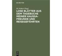 Lose Blätter Aus Dem Tagebuche Meiner Haussa-Freunde Und Reisegefährten