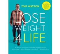 Lose Weight 4 Life by Tom Watson Tom Watson (Auteur)