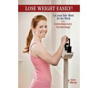 Lose Weight Easily: Let Your Sub-Mind Do The Work