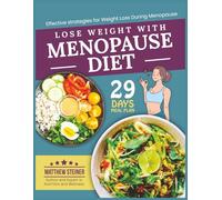 Lose Weight with Menopause Diet: Effective Strategies for Weight Loss During Menopause