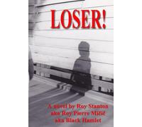 Loser!: Sometimes the truth is the biggest liar