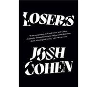 Losers by Josh Cohen Josh Cohen (Auteur)