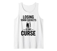 Losing 10MM Sockets is My Curse Car Guy Humour Car Mechanic Débardeur