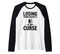 Losing 10MM Sockets is My Curse Car Guy Humour Car Mechanic Manche Raglan
