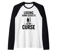 Losing 10MM Sockets is My Curse Car Guy Humour Car Mechanic Manche Raglan