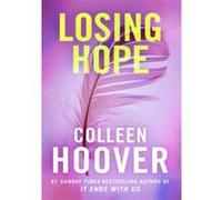 Losing Hope Colleen Hoover (Auteur)