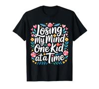 Losing My Mind One Kid At A Time Chaos Parental - T-Shirt