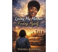 Losing My Mother, Finding Myself