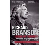 Losing My Virginity How I Survived Had Fun and Made a Fortune Doing Business My Way - Richard Branson - Random House USA Inc - Livre en Anglais - Paperbac Richard BransonRichard Branson (Auteur)