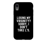 Losing My Virginity Sorry i Don't Take ls Bold Sarcastic Coque pour iPhone XR
