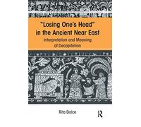 Losing One's Head In The Ancient Near East