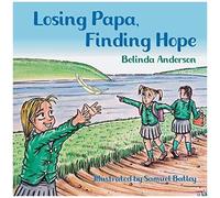 Losing Papa, Finding Hope