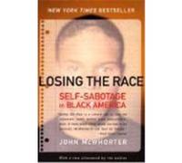Losing the Race John McWhorter (Auteur)