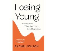 Rachel Wilson – Losing Young – Livre en anglais – Relié