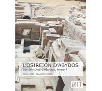 L'Osireion d'Abydos: Les temples d'Abydos, tome 4 Edition 2026