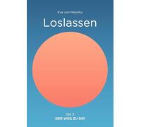 Loslassen: Teil 3 (Der Weg zu Dir)