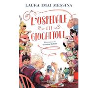 L'Ospedale dei Giocattoli - Laura Imai Messina - Salani Editore - ebook (ePub) - Livre
