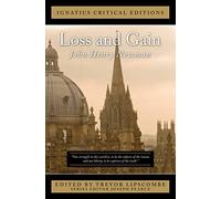 Loss and Gain the Story of a Convert: Ignatius Critical Editions
