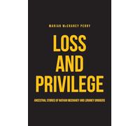 Loss and Privilege: Ancestral Stories of Nathan McCraney and Luraney Driggers