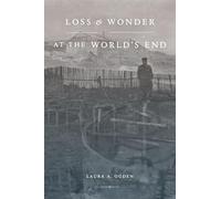 Loss and Wonder at the World’s End