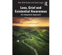 Loss, Grief and Existential Awareness