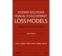 Loss Models From Data to Decisions 4e Student Solutions Manual by Willmot & Gordon E. Universtiy of Waterloo & Canada Willmot Gordon E. Universtiy of Waterloo Canada (Auteur)