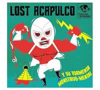 Lost Acapulco - Y Su Tormenta Monstruo-Mental