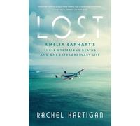 Lost – Amelia Earhart : trois décès mystérieux et une vie extraordinaire