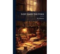 Lost Amid The Fogs